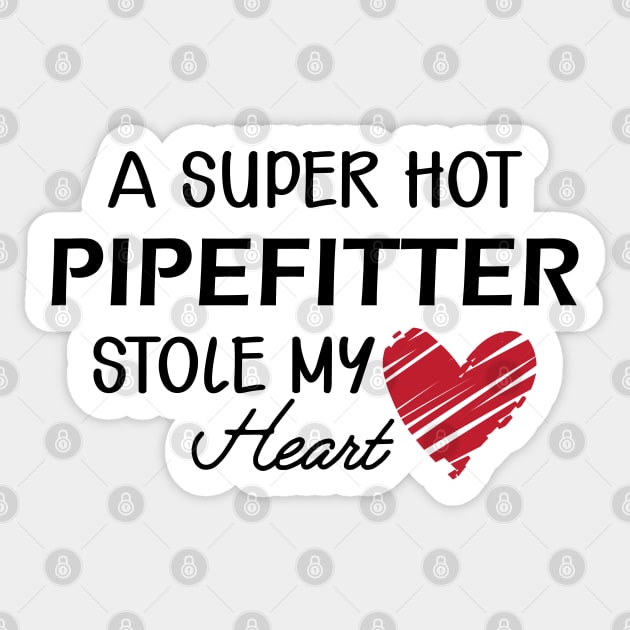 Pipefitter wife - A super hot pipefitter stole my heart Sticker by KC Happy Shop